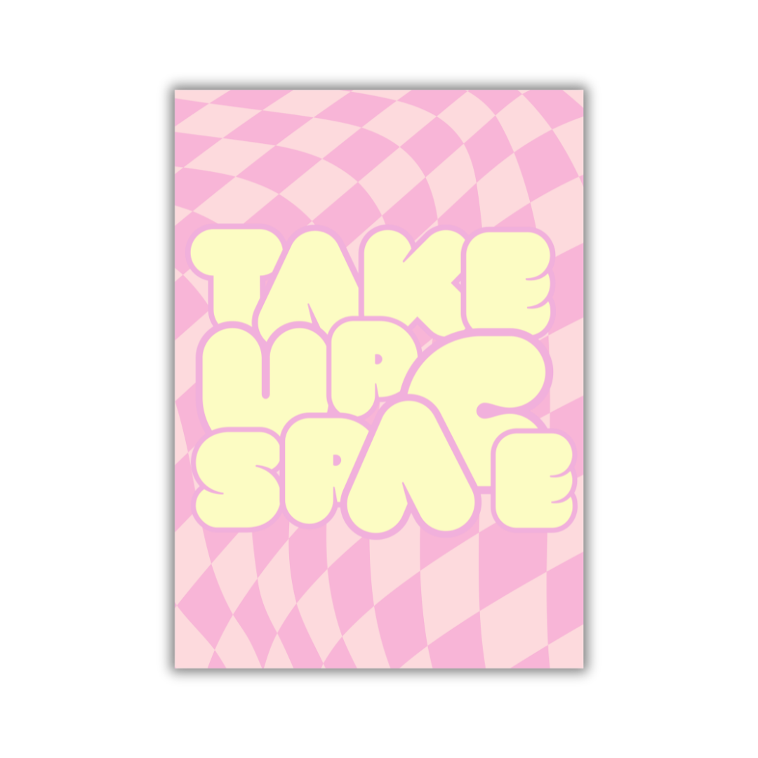 POSTER TAKE UP SPACE